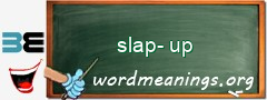 WordMeaning blackboard for slap-up